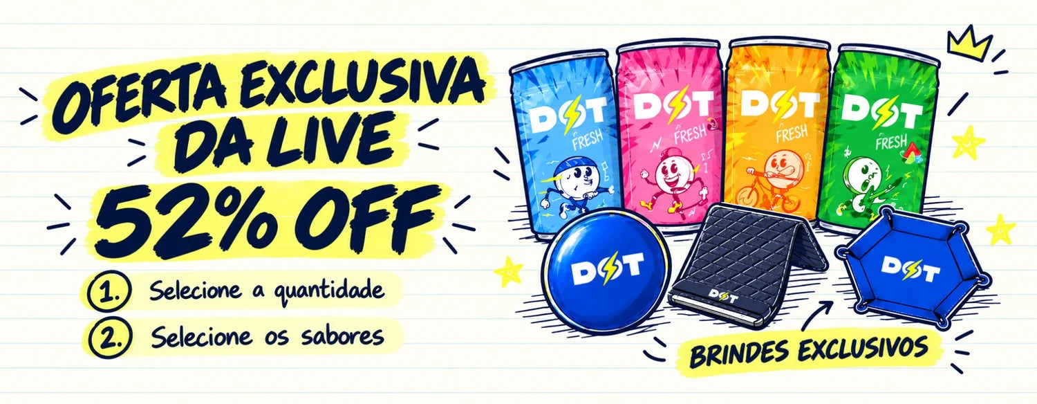 Monte seu combo DOT. Oferta exclusiva da live, até 52% OFF. 1. Selecionar quantidade. 2. Selecionar sabores.